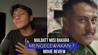 Malbatt Misi Bakara | Movie Review