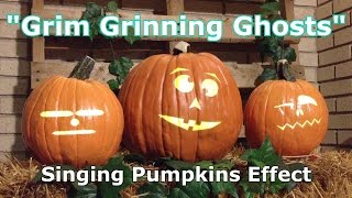 Grim Grinning Ghosts - Singing Pumpkins Animation Effect