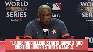 Dusty Baker tells his starting pitching plan for World Series games 3 and 4