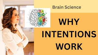 The Brain Science of Intentions: Why you need to set them now!