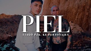 Tiago PZK & Ke Personajes - Piel (2024) | Official Version | Hi-fi (Alta Fidelidad)