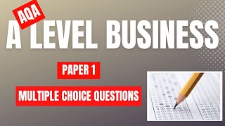 AQA A Level Business Paper 1 Multi Choice Questions