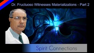 Dr.  Fructuoso Witnesses Materializations - Dubbed in  English - Part 2