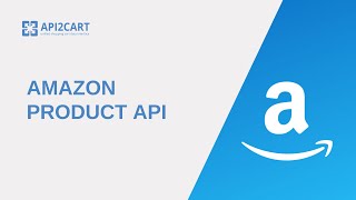 Amazon Product API I API2Cart