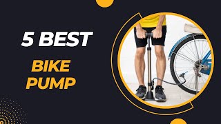 Top 5 Best Bike Pump In 2023