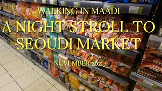 4K Night stroll to Seoudi market, in Maadi, Cairo.