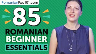 Learn Romanian: 85 Beginner Romanian Videos You Must Watch