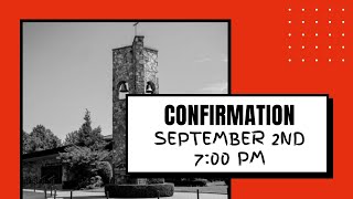 September 2nd 7:00 pm Confirmation