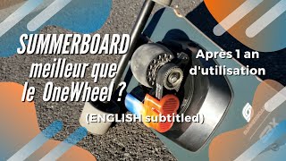 Summerboard VS Onewheel ? Mon avis après 1 an d'utilisation (with English subs now!)