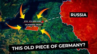 Why Does Russia Own This Old Piece of Germany?