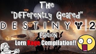 The Differently Geared:  Destiny 2 Lorn Rage Compilation