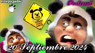 20 Septiembre 2024 El Panda Show Podcast