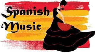 Romantic SPANISH GUITAR MUSIC Spanish Passionate Flamenco