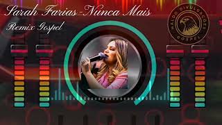 Sarah Farias - Nunca Mais - Remix Gospel (DS Project)