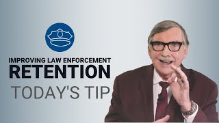 Improving Law Enforcement Retention - Today's Tip from Lexipol