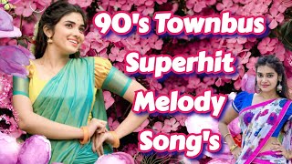 90s Townbus Songs | Evergreen Melody Songs | #tamilmelodysongs #tamil #tamilsong #townbus #tamilhits