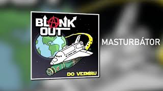 Blank Out - Masturbátor