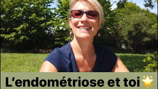 L’endométriose et toi 🌟