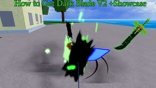 How to get DarkBlade V2 + Showcase On (Roblox Blox Fruit)