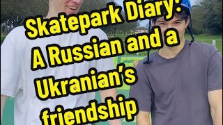 A Russian and a Ukrainian who became friends at the skatepark despite the war