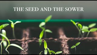 3-10-24 The Parable of the Seed and the Sower