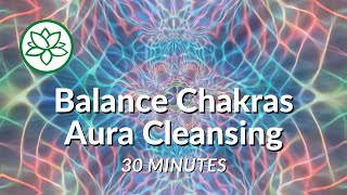 Balance Chakras, Aura Cleansing Meditation