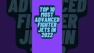 Top 10 most Advanced Fighter Jets In 2022,  Lockheed Martin F-35 Lightning II TO Saab JAS 39E Gripen