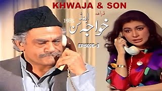 PTV Classic Drama Khawaja and Son (1985) Epi - 3 || PTV Old Drama Serials #drama #ptv #ptvdrama