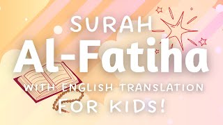 Surah AL-FATIHA for KIDS! | English Translation | Islamic Kids National