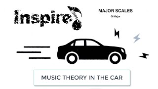 Music Theory in the Car 004 / Learning Major Scales -  G Major