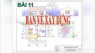 BÀI 11: BẢN VẼ XÂY DỰNG II CÔNG NGHỆ 11