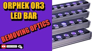 Orphek OR3 Led Optics Removal