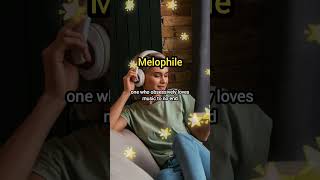 Melophile Definition | One Who Loves Music