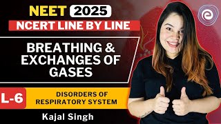 Breathing and Respiration I L6 I Regulation & Disorders of Respiratory System I NCERT Biology |Kajal