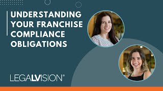 [AU] Understanding Your Franchise Compliance Obligations | LegalVision