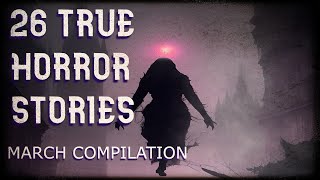 26 true horror stories March compilation (black screen, rain and bgm)