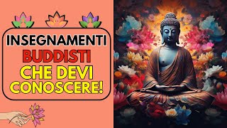 INSEGNAMENTI BUDDISTI CHE TI STRAVOLGERANNO POSITIVAMENTE LA VITA