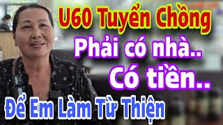 Cô U60 Tuyển Chồng Có Điều Kiện Xíu Để Em Đi Làm Từ Thiện Nghe Xong Ôm Quần Bỏ Chạy