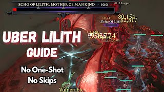 EVERYTHING You Need to Know to Beat Uber Lilith (No One-Shot, No Skips) - Diablo 4 Guide