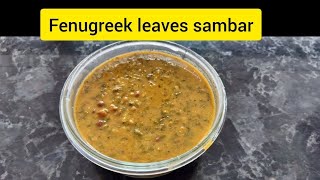 Fenugreek leaves / Menthya soppu sambar - oilfree vegan