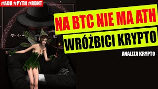 #BITCOIN bez ATH - WRÓŻBICI KRYPTO 😱😱#ADA #RDNT #PYTH - analiza #kryptowaluty