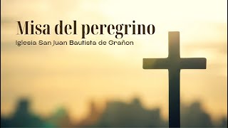 Misa del peregrino.  Lunes, 17 de junio 2024