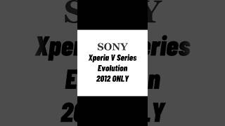 Sony Xperia V Series Evolution 2012 ONLY #sony #sonyphones #sonybfp #sonyevolution