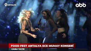 3. Uluslararası Gastronomi Festivali Food Fest Antalya | Ece Mumay Konseri