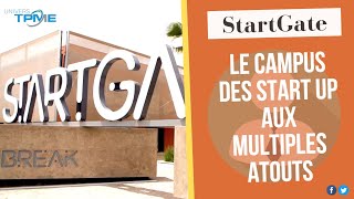 Univers TPME. StartGate - Le campus des start up aux multiples atouts