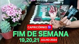 CAPRICÓRNIO 🌞FIM DE SEMANA 19,21,21 DE JULHO DE 2024/3 acontecimentos para o fim de semana