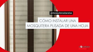 Cómo instalar una Mosquiteras Plisadas 1 Hoja Gioconda 🦟