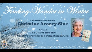 Finding Wonder in Winter: A Series of Conversations with Christine Aroney-Sine (Promo)