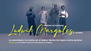 Mesa 3: La sonoridad y la música en el teatro | Cátedra Patrimonial Ludwik Margules, 4ta. emisión