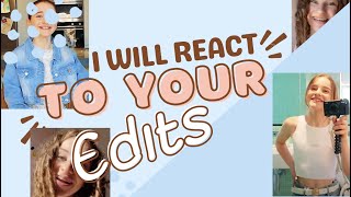 I Will React To Your Edits!|Bxnny Nxrris|